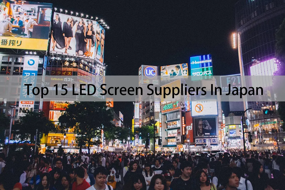 LED Screen Suppliers In Japan