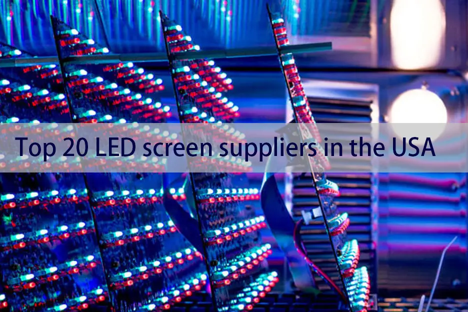 Top 20 LED screen suppliers in the USA